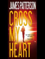 James Patterson -  Cross My Heart 