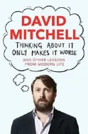 Thinking About It Only Makes It Worse-Audio Book - By David Mitchell-MP3 on CD