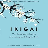 Ikigai -The Japanese Secret to a Long & Happy Life -Audio Book -MP3 format-on CD