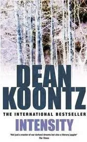 Dean Koontz - Intensity