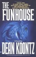 Dean Koontz - The Funhouse