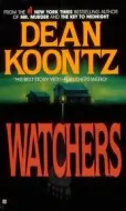 Dean Koontz - Watchers