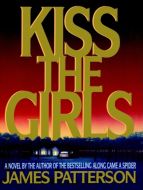 James Patterson - Kiss the Girls