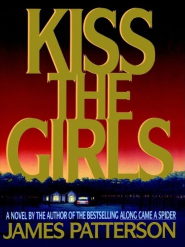 James Patterson - Kiss the Girls