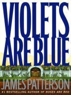 James Patterson -  Violets Are Blue