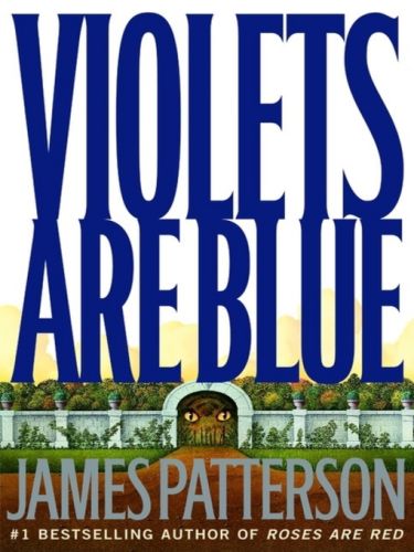 James Patterson -  Violets Are Blue